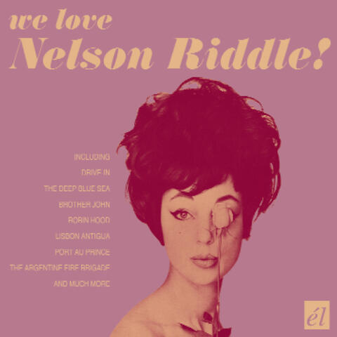 We Love Nelson Riddle!