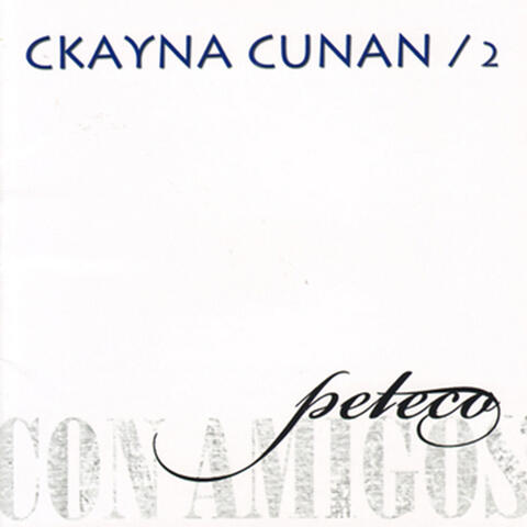 Ckayna Cunan, Vol. 2