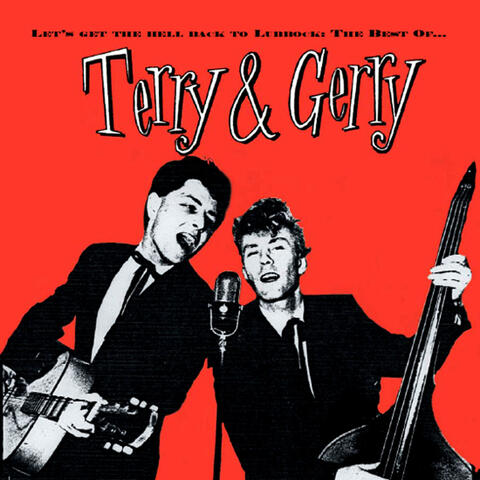 Let's Get The Hell Back To Lubbock: The Very Best Of Terry & Gerry