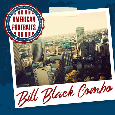 American Portraits: Bill Black Combo