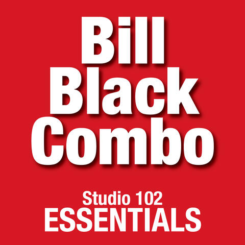Bill Black Combo: Studio 102 Essentials