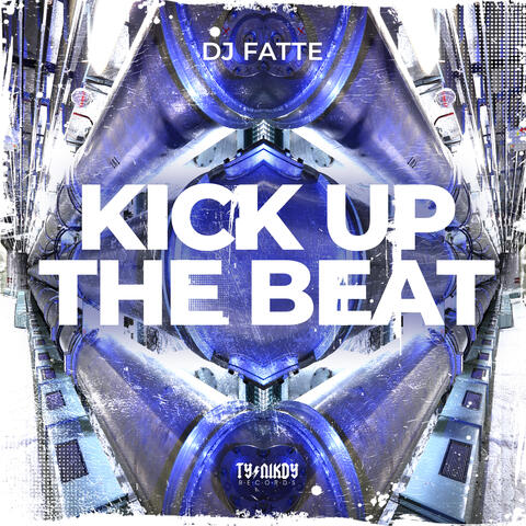 Kick Up The Beat