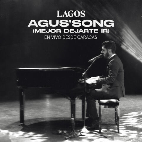 Agus' Song (Mejor Dejarte Ir)