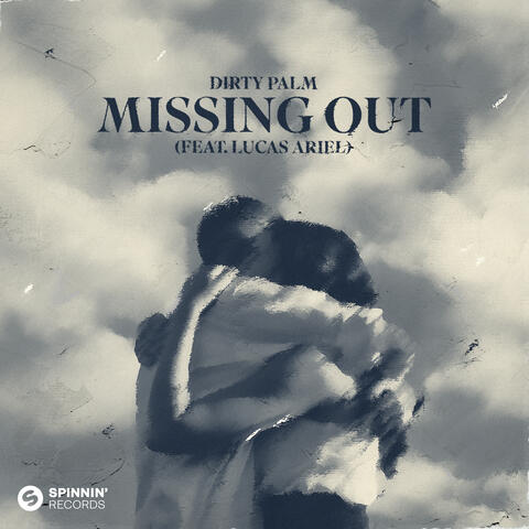 Missing Out (feat. Lucas Ariel)