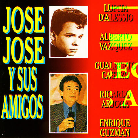 Jose Jose y Sus Amigos con Amor: Las Mas Bellas Melodías Mi Vida