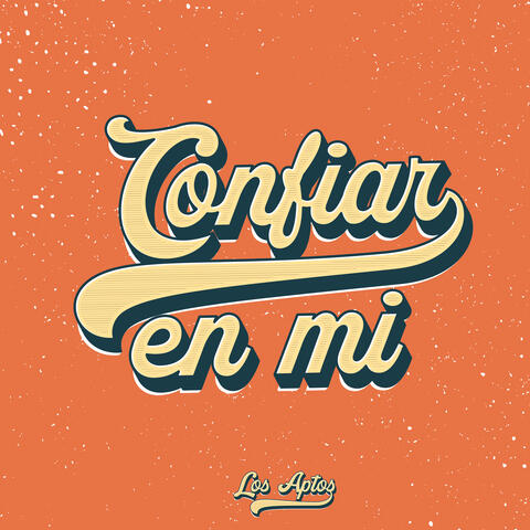 Confiar En Mi