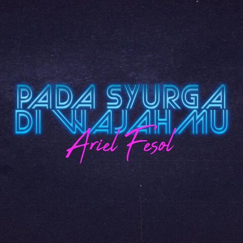 Pada Syurga Di Wajahmu