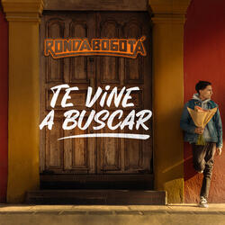 Te Vine A Buscar