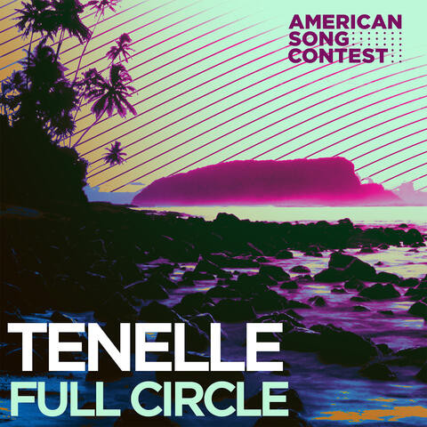 Full Circle (From “American Song Contest”)