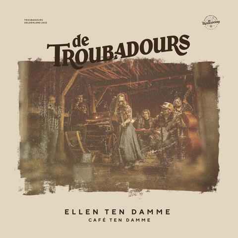 Ellen Ten Damme & De Troubadours