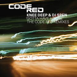 Gotta Have House - The Code Red Remixes [Thommy & Spen Klassic House Mix]