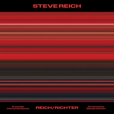 Steve Reich: Reich/Richter