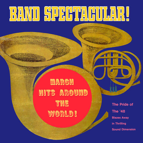 Band Spectacular! March Hits Around the World!