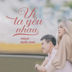 Vì Ta Yêu Nhau (feat. Violet)