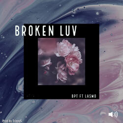 Broken Luv
