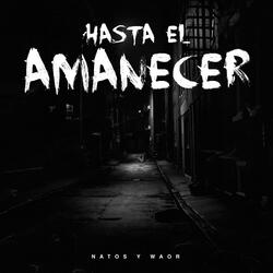 Hasta el amanecer