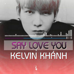 Say Love You (feat. Jarvis Huỳnh)