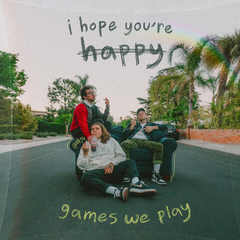 I Hope You’re Happy