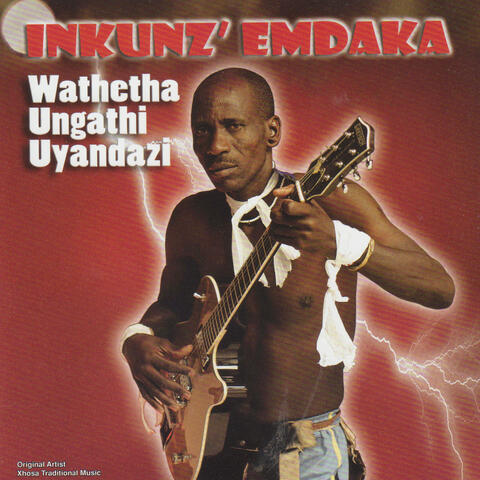 Wathetha Ungathi Uyandazi