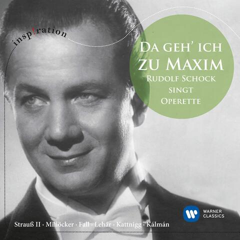 "Da geh' ich zu Maxim ..." - Rudolf Schock singt Operette