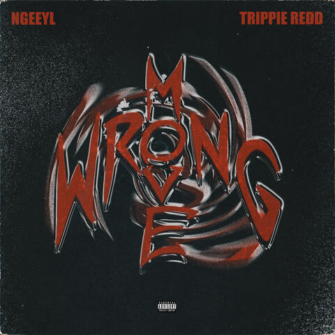 Wrong Move (feat. Trippie Redd)