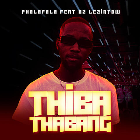 Thiba Thabang (feat. Bz Lezintow)