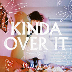 Kinda Over It (feat. gnash)