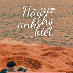 Hãy Cho Anh Biết
