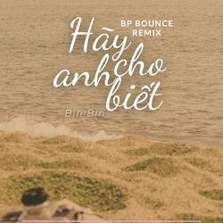Hãy Cho Anh Biết