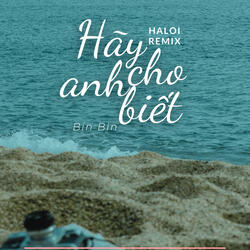 Hãy Cho Anh Biết