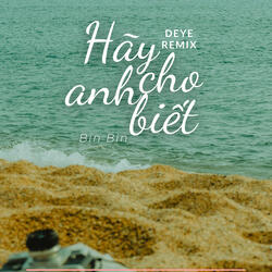 Hãy Cho Anh Biết