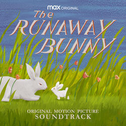 Song of the Runaway Bunny (from The Runaway Bunny)