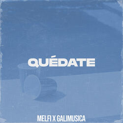 QUÉDATE