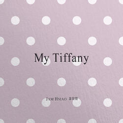 My Tiffany