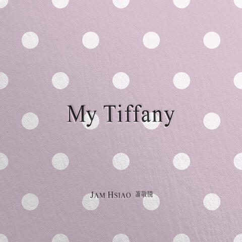 My Tiffany