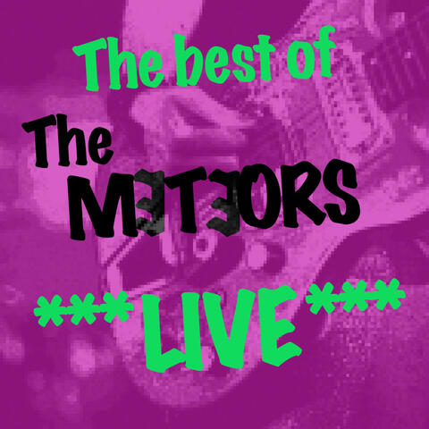 Best of The Meteors Live