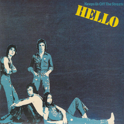 Hello: Keeps Us off the Streets