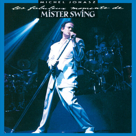Les fabuleux moments de Mister Swing