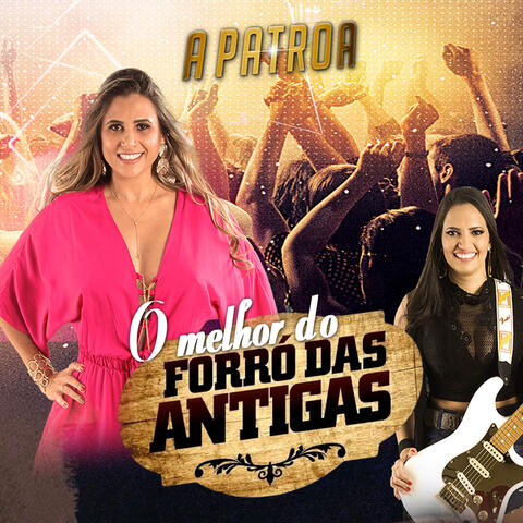 O Melhor do Forró das Antigas