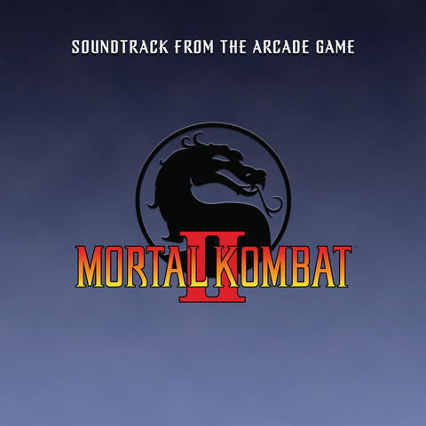 Mortal Kombat II (Soundtrack from the Arcade Game)