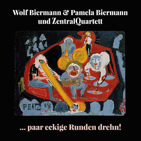 Wolf Biermann & Pamela Biermann und ZentralQuartett