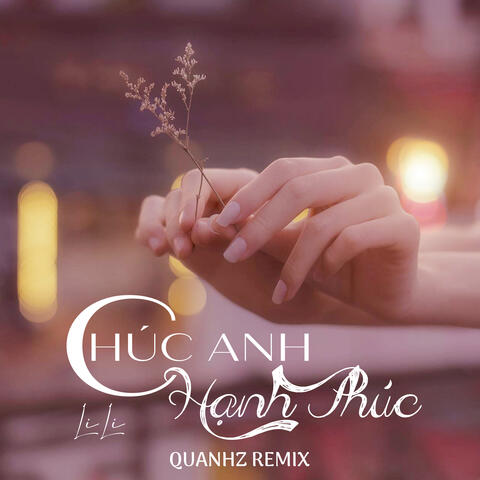 Chúc Anh Hạnh Phúc
