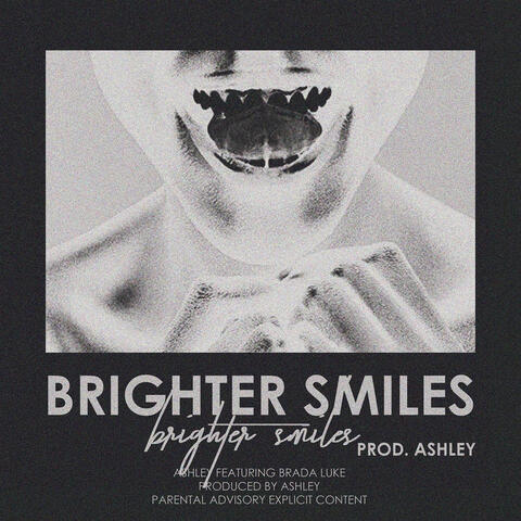 Brighter Smiles (feat. Brada Luke)