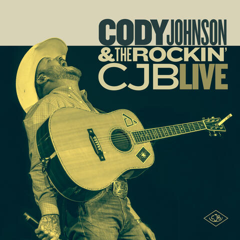 Cody Johnson & The Rockin’ CJB Live