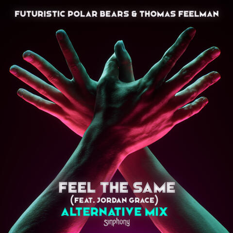 Feel The Same (feat. Jordan Grace)