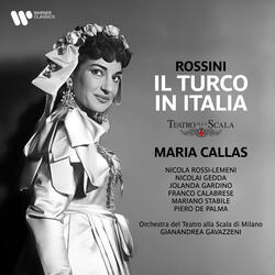 Rossini: Il turco in Italia, Act 2: "Son la vite sul campo appassita" (Fiorilla, Prosdocimo, Geronio)