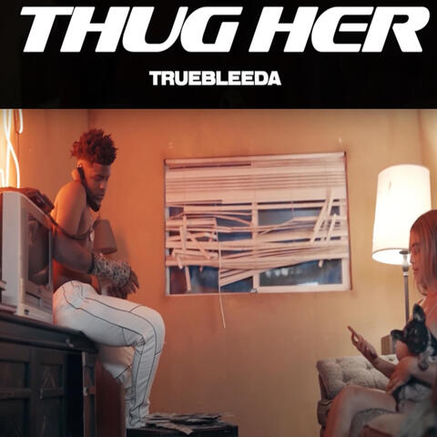 Thug Her (She A Thot)
