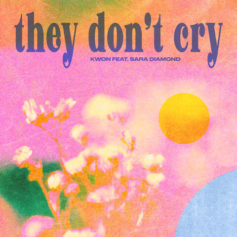 they don't cry