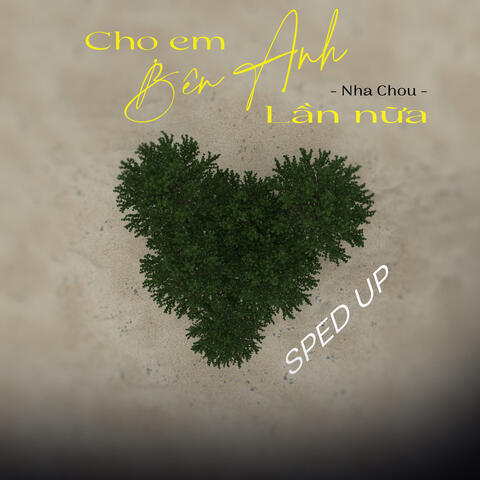 Cho Em Bên Anh Lần Nữa