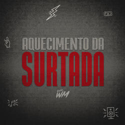 Aquecimento da Surtada